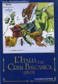 Immagine copertina libro L'Italia e la crisi balcanica (1876-79)