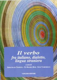 Immagine copertina libro Il verbo. Fra italiano, dialetto, lingua straniera