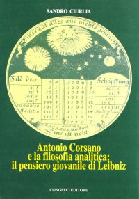 Immagine copertina libro Antonio Corsano e la filosofia analitica. Il pensiero giovanile di Leibniz