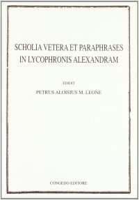 Immagine copertina libro Scholia vetera et paraphrases in Lycophronis Alexandram