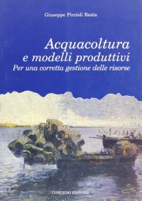 Immagine copertina libro Acquacoltura e modelli produttivi. Per una corretta gestione delle risorse