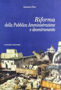 Immagine copertina libro Riforma della pubblica amministrazione e decentramento