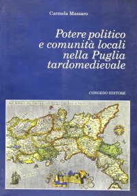 Immagine copertina libro Potere politico e comunità locali nella Puglia tardo rinascimentale