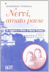 Immagine copertina libro Nervi, amato paese. Un soggiorno in riviera di Marina Cvetaeva