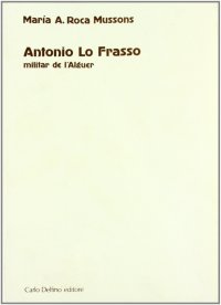 Immagine copertina libro Antonio Lo Frasso. Militar de l'Alguer