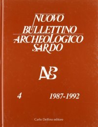 Immagine copertina libro Nuovo Bullettino archeologico sardo 1987-1992. Vol. 4