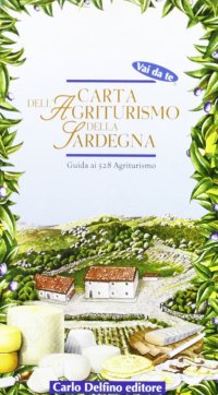Immagine copertina libro Carta dell'agriturismo della Sardegna. Con custodia