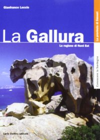 Immagine copertina libro La Gallura. La regione di nord est
