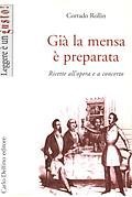 Immagine copertina libro Già la mensa è preparata. Ricette all'opera e a concerto