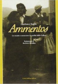 Immagine copertina libro Ammentos. Un mondo sconosciuto ai confini della Gallura