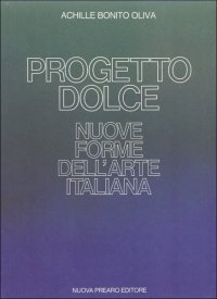 Immagine copertina libro Progetto dolce. Nuove forme dell'arte italiana