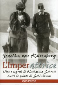 Immagine copertina libro L'imperattrice. Vita e segreti di Katharina Schratt dietro le quinte di Schönbrunn