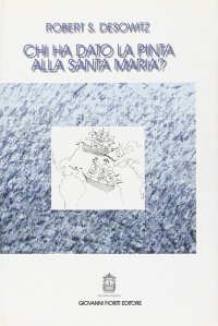 Immagine copertina libro Chi ha dato la Pinta alla Santa Maria?