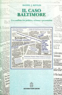 Immagine copertina libro Il caso Baltimore. Un conflitto fra politica, scienza e personalità