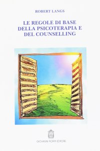 Immagine copertina libro Le regole di base della psicoterapia e del counselling