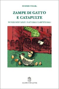 Immagine copertina libro Zampe di gatto e catapulte. Mondi meccanici naturali e artificiali