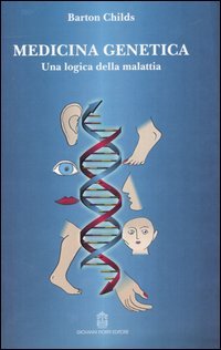 Immagine copertina libro Medicina genetica. Una logica della malattia