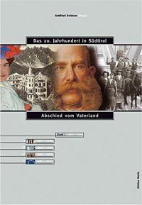 Immagine copertina libro Das 20. Jahrhundert in Sudtirol. Vol. 1: Abschied vom Vaterland