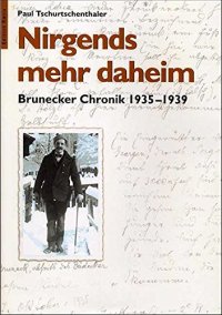 Immagine copertina libro Nirgends mehr daheim. Brunecker Chronik 1935-1939