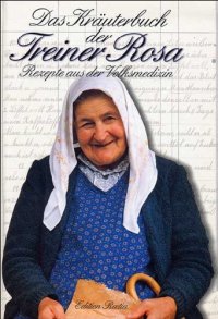Immagine copertina libro Das Kräuterbuch der Treiner Rosa. Rezepte aus der Volksmedizin