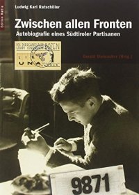 Immagine copertina libro Zwischen allen Fronten. Autobiografie eines Südtiroler Partisanen