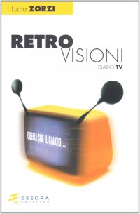 Immagine copertina libro Retrovisioni (diario Tv)