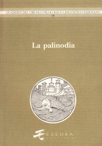 Immagine copertina libro La palinodia. Atti del 19º Convegno interuniversitario