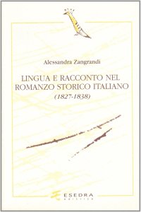 Immagine copertina libro Lingua e racconto nel romanzo storico italiano (1827-1838)