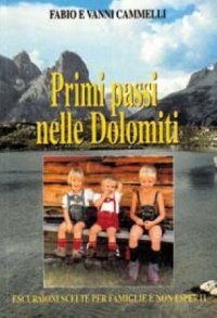 Immagine copertina libro Primi passi nelle Dolomiti. Escursioni scelte per famiglie e non esperti
