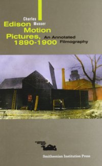 Immagine copertina libro Edison motion pictures, 1890-1900: an annotated filmography