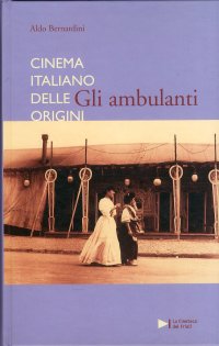 Immagine copertina libro Cinema italiano delle origini. Gli ambulanti