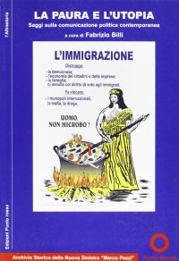 Immagine copertina libro La paura e l'utopia. Saggi sulla comunicazione politica contemporanea