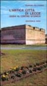 Immagine copertina libro L'antica città di Lecce. Guida al centro storico