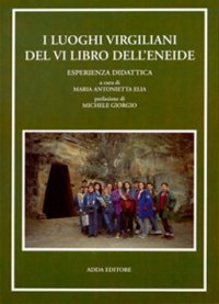 Immagine copertina libro Luoghi virgiliani del 6º libro dell'Eneide. Esperienza didattica
