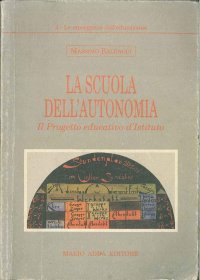 Immagine copertina libro La scuola dell'autonomia. Il progetto educativo d'istituto