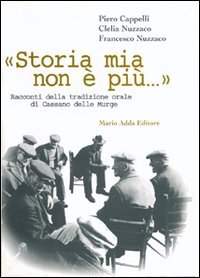 Immagine copertina libro Storia mia non è più... Racconti della tradizione orale di Cassano delle Murge