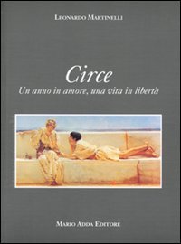 Immagine copertina libro Circe. Un anno in amore, una vita in libertà