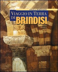 Immagine copertina libro Viaggio in terra di Brindisi. Turismo, storia, arte, folklore