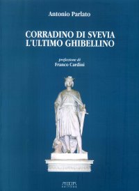 Immagine copertina libro Corradino di Svevia. L'ultimo ghibellino