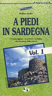 Immagine copertina libro A piedi in Sardegna. 73 passeggiate, escursioni e trekking alla scoperta della natura. Vol. 1