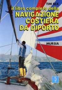 Immagine copertina libro Il libro completo della navigazione costiera da diporto