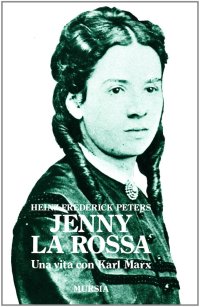 Immagine copertina libro Jenny la rossa. Una vita con Karl Marx