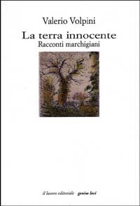 Immagine copertina libro La terra innocente. Racconti marchigiani