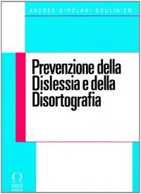 Immagine copertina libro Prevenzione della dislessia e della disortografia