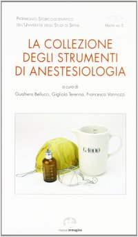Immagine copertina libro La collezione degli strumenti di anestesiologia