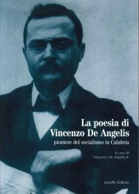 Immagine copertina libro La poesia di Vincenzo De Angelis. Pioniere del socialismo in Calabria