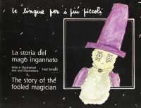 Immagine copertina libro La storia del mago ingannato. Ediz. italiana e inglese