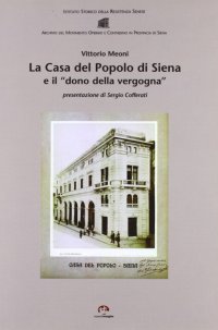 Immagine copertina libro La casa del popolo di Siena e il «dono della vergogna»