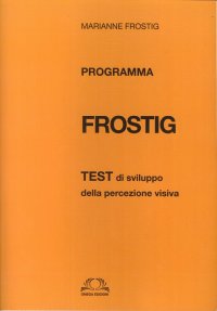 Immagine copertina libro Test Frostig di percezione visiva. Schede per l'alunno