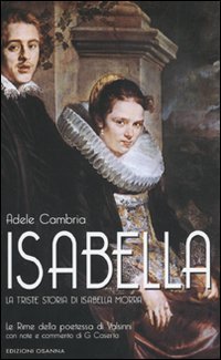 Immagine copertina libro Isabella. La triste storia di Isabella Morra